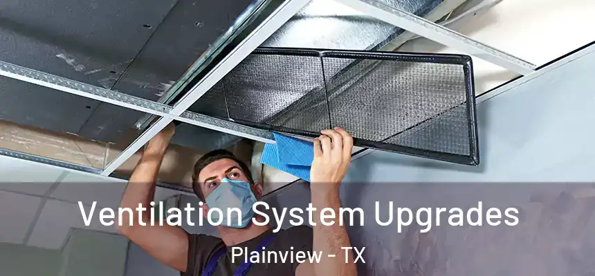 Ventilation System Upgrades Plainview - TX